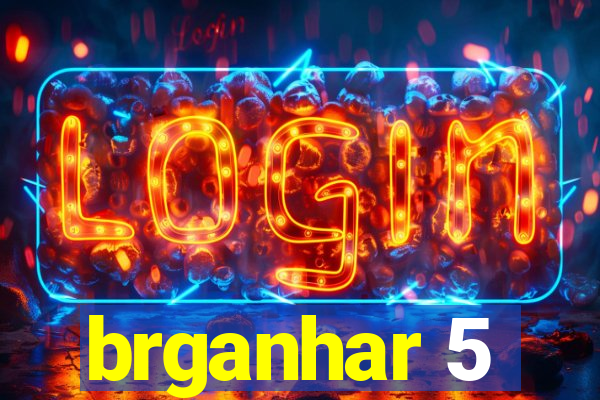 brganhar 5